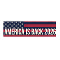 Bumper Sticker — "America Is Back 2026" Patriotic Flag Campaign Sticker